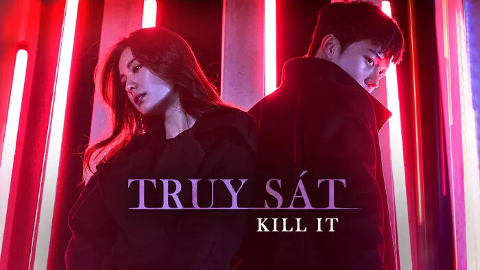 Kill It - Truy Sát
