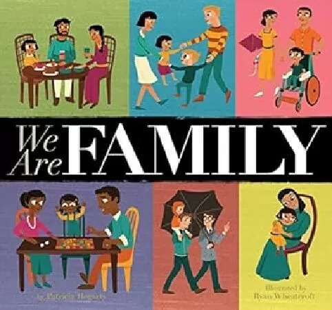 We Are Family của Patricia Hegarty và Ryan Wheatcroft