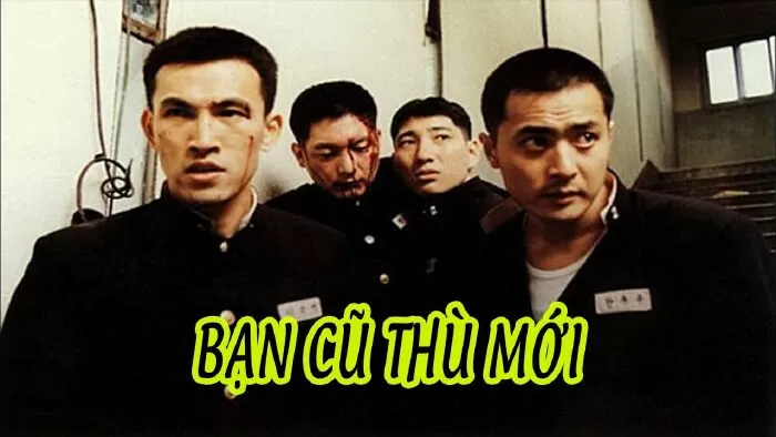 Bạn Cũ Thù Mới – Friend 1&2 (2001)