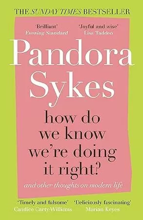 How Do We Know We're Doing It Right? của Pandora Sykes