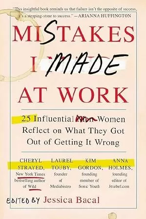 Mistakes I Made at Work của Jessica Bacal