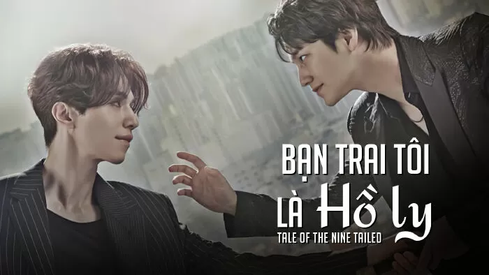 Bạn trai tôi là hồ ly – Tale of the Nine Tailed (2020)