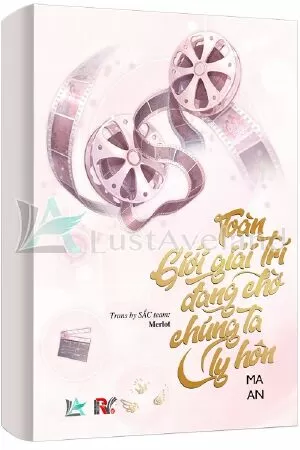 Toàn giới giải trí đang đợi chúng ta ly hôn
