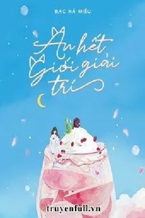 Ăn hết giới giải trí