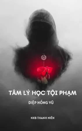 Tâm Lý Học Tội Phạm (Host: Thạc sĩ Tâm lý Nguyễn Thị Hồng Điệp)