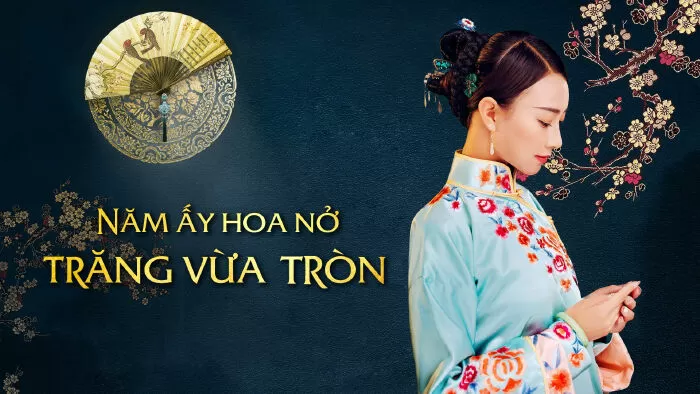 Năm ấy hoa nở trăng vừa tròn