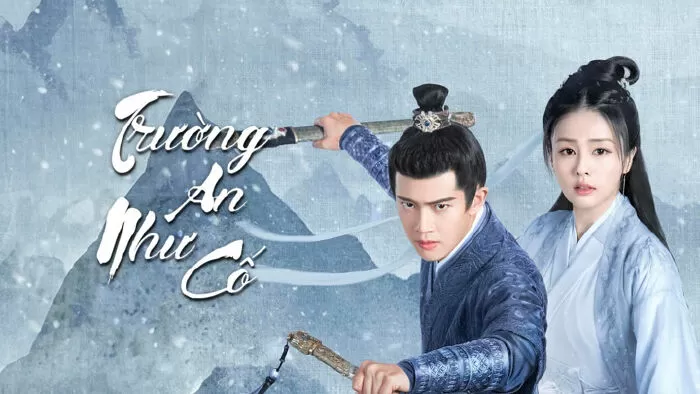 TRƯỜNG AN NHƯ CỐ (CHANG AN MEMORIES) – 2021