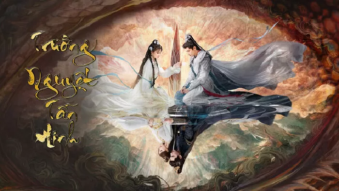 TRƯỜNG NGUYỆT TẪN MINH (TILL THE END OF THE MOON) – 2023
