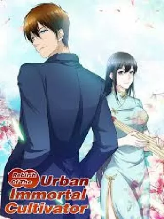 Trọng Sinh Đô Thị Tu Tiên (Rebirth of the Urban Immortal Cultivator)