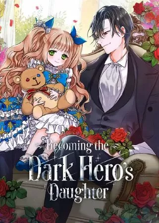 How to Be a Dark Hero’s Daughter (Làm Sao Để Trở Thành Con Gái Của Một Anh Hùng Bóng Tối)