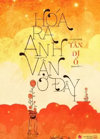 Hóa Ra Anh Vẫn Ở Đây (原来你还在这里)