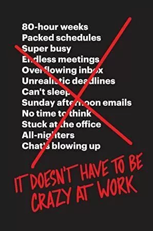 It Doesn’t Have to be Crazy at Work