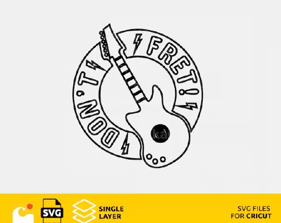 Don’t fret, Electric Guitar svg design files for Cricut