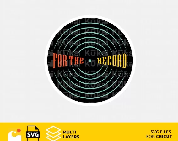 For the record, Vinyl record svg design files for Cricut
