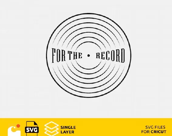 For the record, Vinyl record svg design files for Cricut