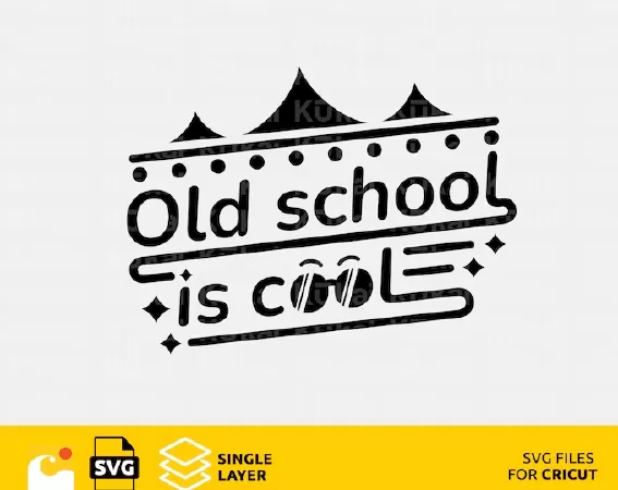80's Retro svg design files for Cricut, Old School Is Cool
