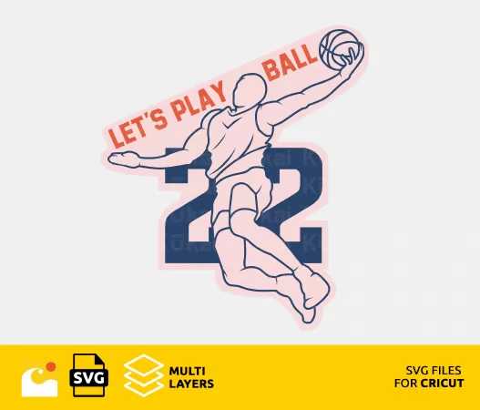 LET'S PLAY BALL BASKETBALL SVG, PERFECT FOR BASKETBALL SHIRTS
