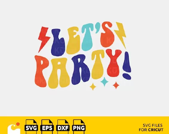 LET'S PARTY SVG, RETRO BIRTHDAY SVG, BIRTHDAY PARTY DECOR, HAPPY BIRTHDAY SVG