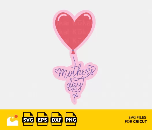 SPREAD LOVE ON MOTHER'S DAY: HEART BALLOON SVG FOR FLYING HIGH AND HAPPINESS