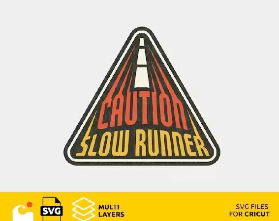 FUNNY AND MOTIVATIONAL CAUTION SLOW RUNNER SVG FILE FOR CRICUT - PERFECT FOR MARATHON ENTHUSIASTS