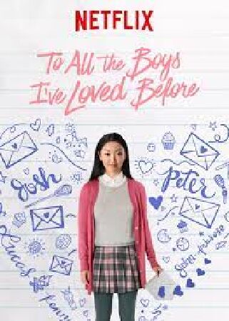 To All The Boys I’ve Loved Before
